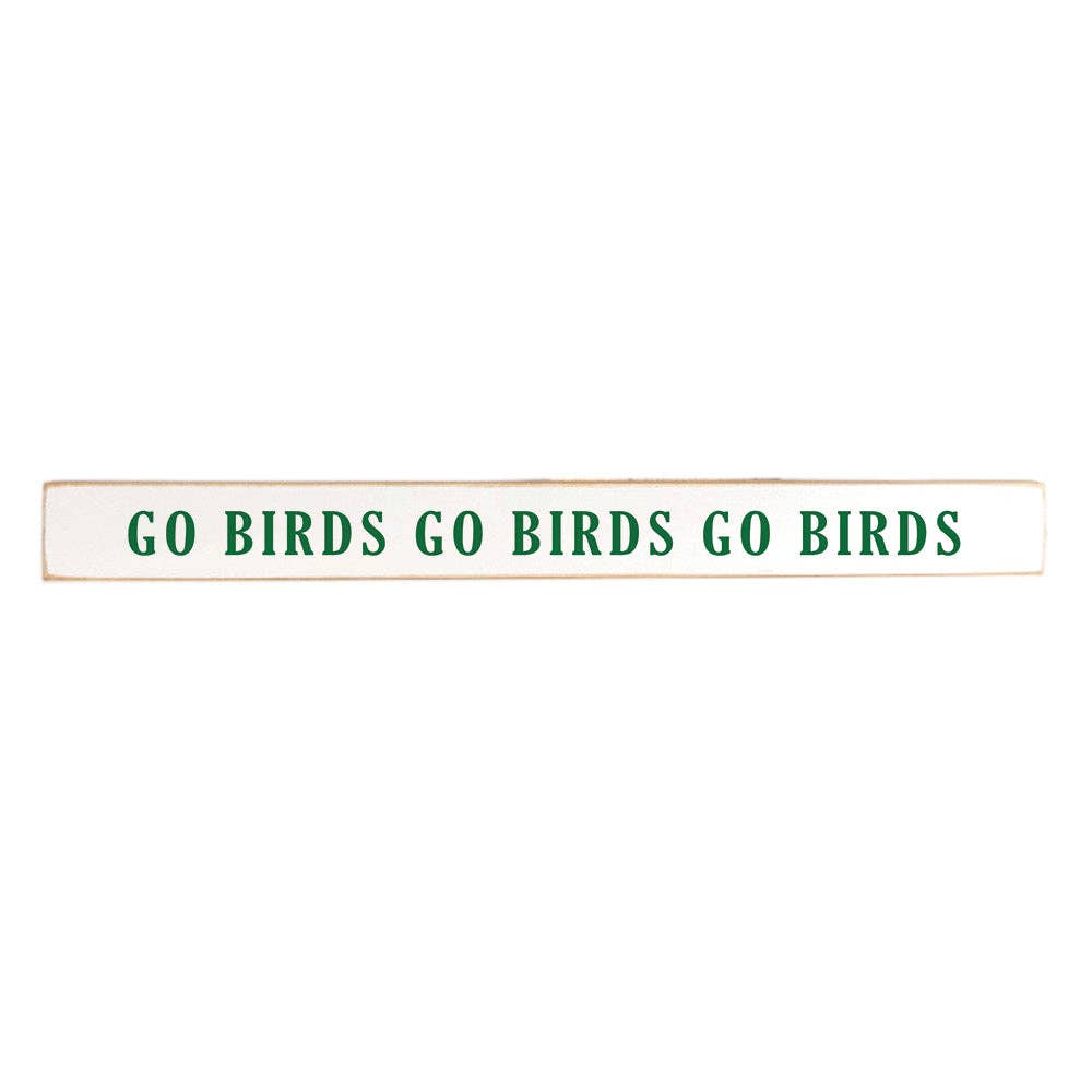 Philly Go Birds Skinny Sign
