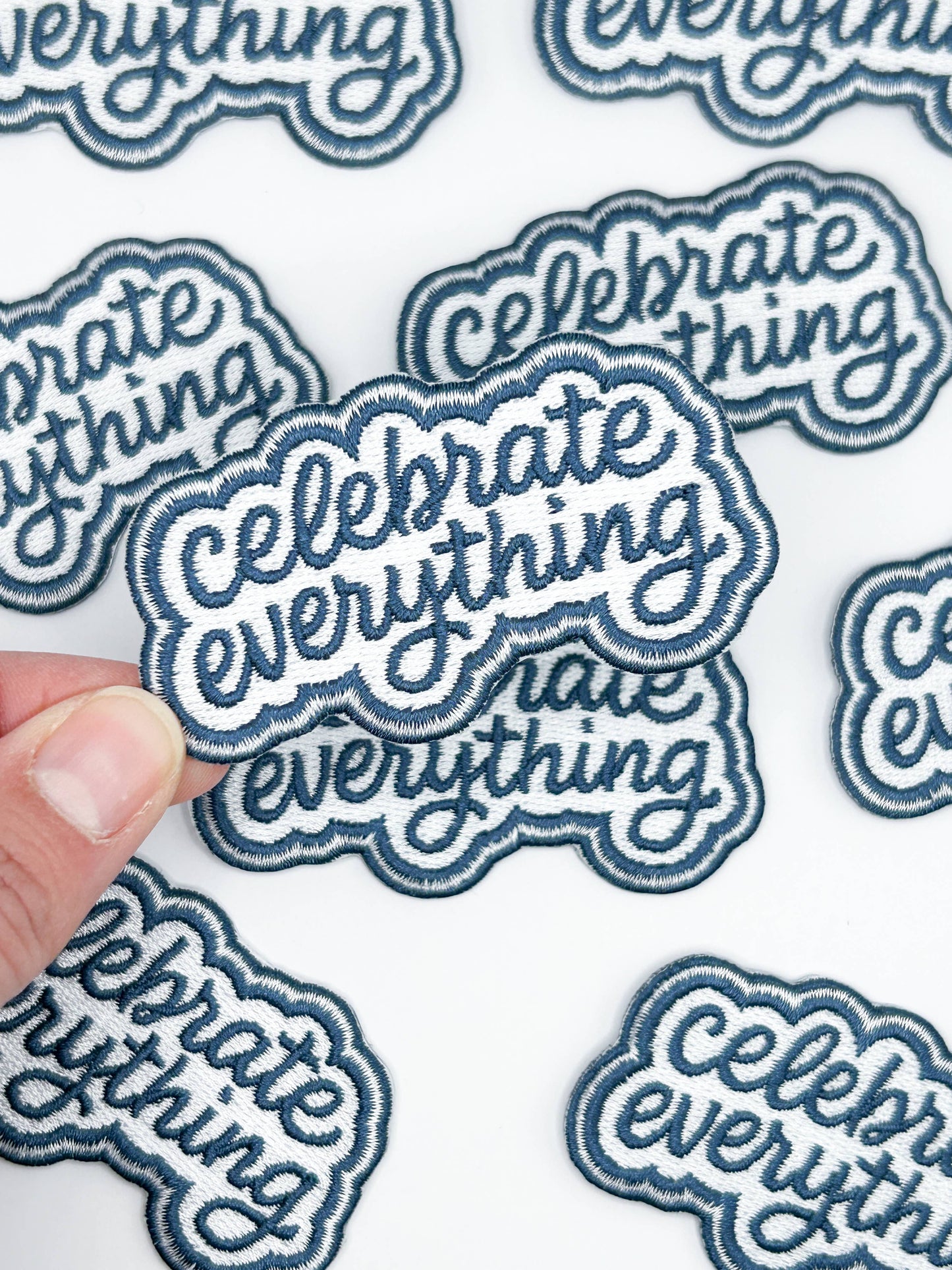 Celebrate Everything Embroidered Patch – Positive Quote