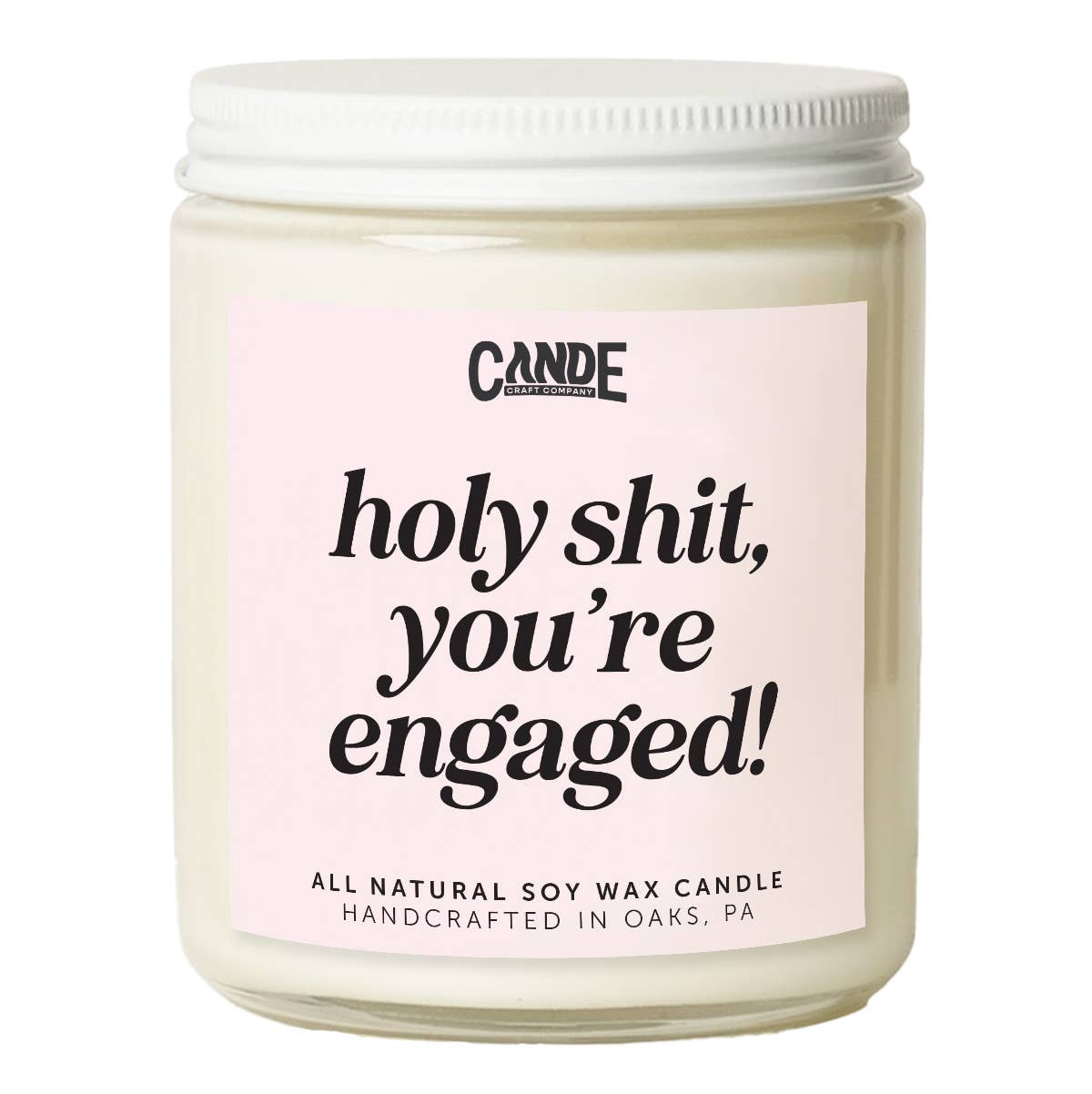 Holy Sh*t You're Engaged Soy Wax Candle - Engagement Gift