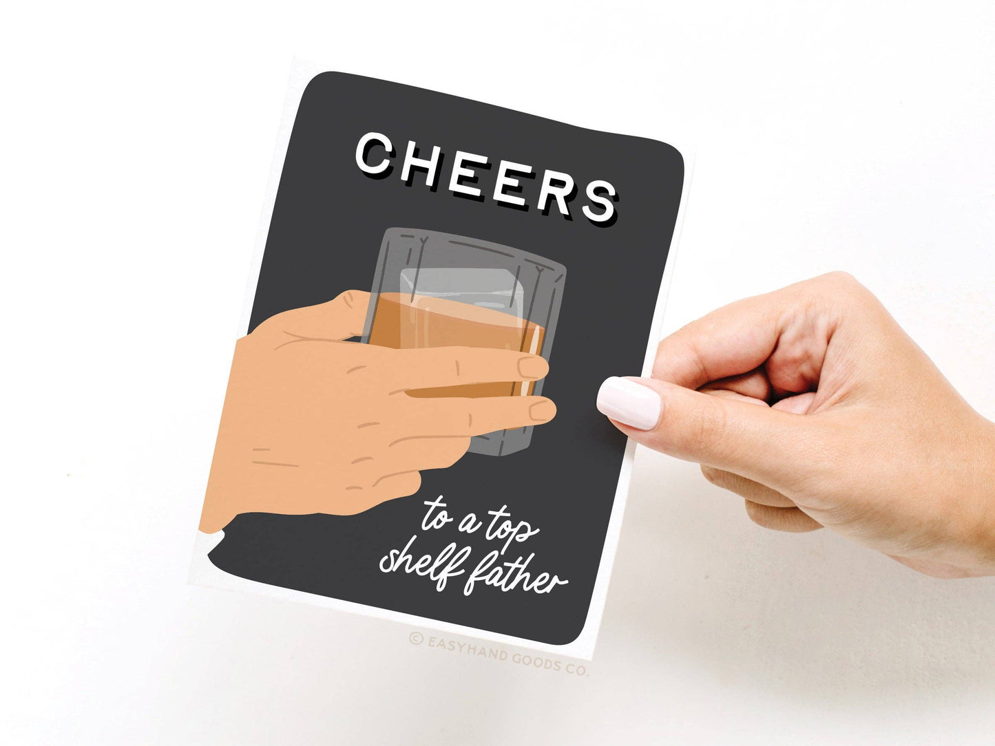 Cheers to a Top Shelf Father Greeting Card